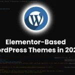 Elementor-Based WordPress Themes