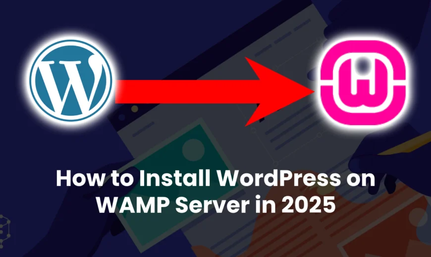 How to Install WordPress on WAMP Server