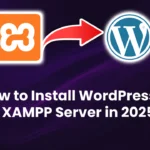 How to Install WordPress on XAMPP Server