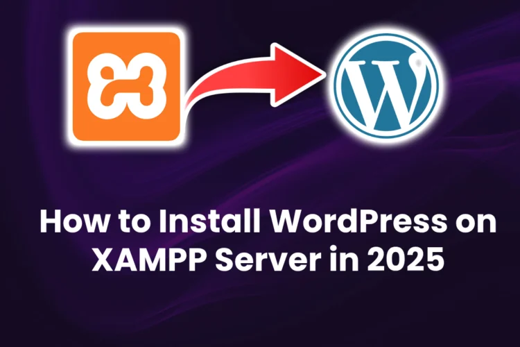 How to Install WordPress on XAMPP Server