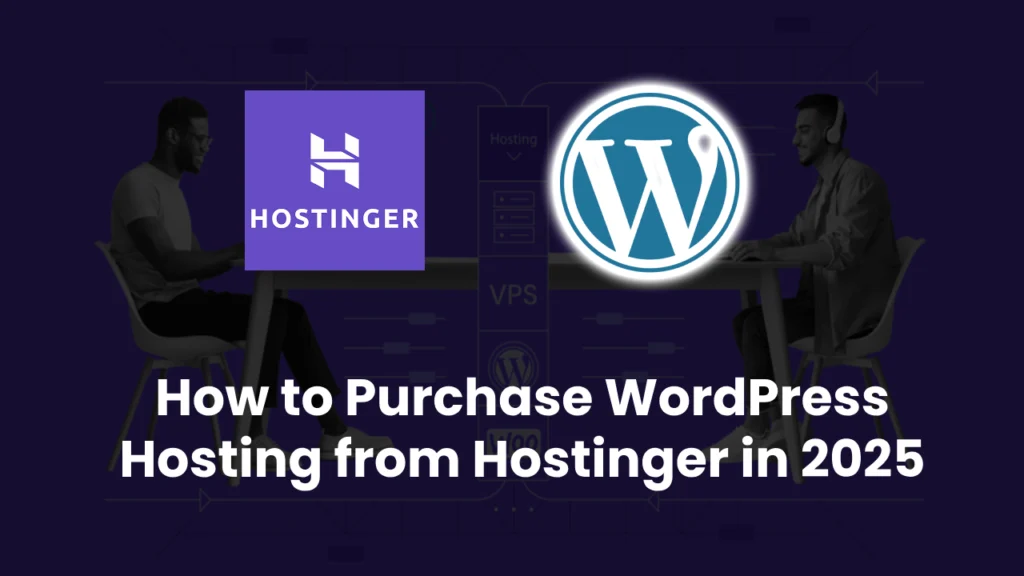 How to Purchase WordPress Hosting from Hostinger